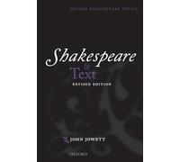 Shakespeare and Text: Revised Edition (Oxford Shakespeare Topics)