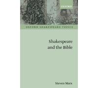 Shakespeare and the Bible (Oxford Shakespeare Topics) - Paperback NEW Marx, Stev