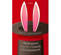 Shakespeare and the Comedy of Enchantment