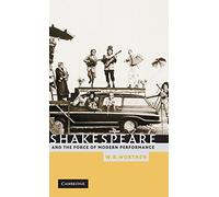 Shakespeare and the Force of Modern Performance