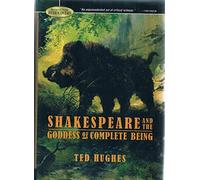 Shakespeare and the Goddess of Complete Being