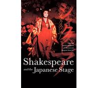 Shakespeare and the Japanese Stage