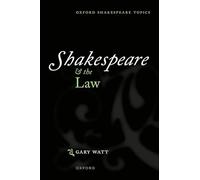 Shakespeare and the Law (Oxford Shakespeare Topics)