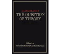 Shakespeare and the Question of Theory