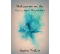 Shakespeare and the Restoration Repertory