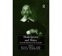 Shakespeare and Wales: From the Marches to the Assembly