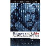 Shakespeare and YouTube: New Media Forms Of The Bard (Continuum Shakespeare Studies)