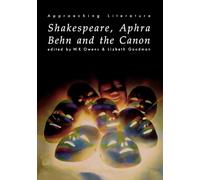 Shakespeare, Aphra Behn and the Canon (Approaching Literature)