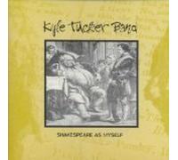 Shakespeare As Myself by Tucker, Kyle Band (2002-04-23)
