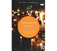 Shakespeare at Peace (Spotlight on Shakespeare)