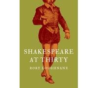 Shakespeare at Thirty