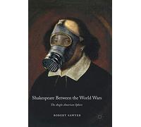 Shakespeare Between the World Wars: The Anglo-American Sphere – Macmillan