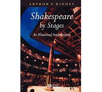 Shakespeare by Stages: An Historical Introduction