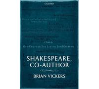 Shakespeare, Co-Author: A Historical Study of Five Collaborative Plays