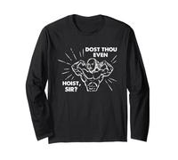 Shakespeare Dost Thou Even Hoist Sir Gym Humor Bard Workout Long Sleeve T-Shirt