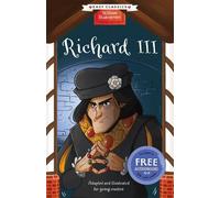 Shakespeare Easy Classics: Richard III - Abridged & illustrated, perfect for readers aged 7-9!: 6 (The William Shakespeare Children's Collection (Series 2))