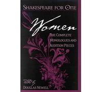 Shakespeare for One: Women: The Complete Monologues and Audition Pieces