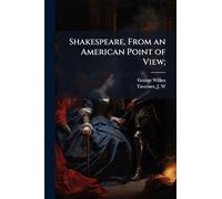 Shakespeare, From an American Point of View;