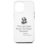 Shakespeare Hamlet Quote - The Lady Doth Protest Too Much Case for iPhone 12 Pro Max