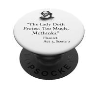 Shakespeare Hamlet Quote - The Lady Doth Protest Too Much PopSockets Adhesive PopGrip