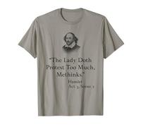 Shakespeare Hamlet Quote - The Lady Doth Protest Too Much T-Shirt
