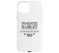 Shakespeare Hamlet Quote | Theatre Stage Manager Actor Funny Case for iPhone 15 Plus