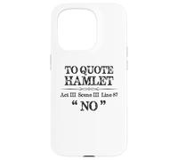 Shakespeare Hamlet Quote | Theatre Stage Manager Actor Funny Case for iPhone 15 Pro