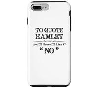 Shakespeare Hamlet Quote | Theatre Stage Manager Actor Funny Case for iPhone 7 Plus/8 Plus