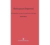 Shakespeare Improved: The Restoration Versions in Quarto and on the Stage