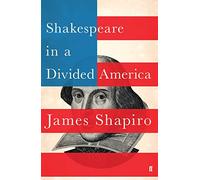 Shakespeare in a Divided America