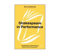 Shakespeare in Performance