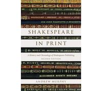 Shakespeare in Print: A History and Chronology of Shakespeare Publishing