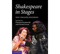 Shakespeare in Stages: New Theatre Histories