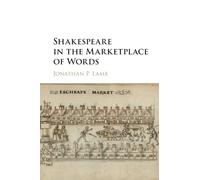 Shakespeare in the Marketplace of Words