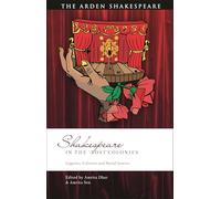 Shakespeare in the 'Post'colonies: Legacies, Cultures and Social Justice (Global Shakespeare Inverted)