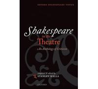 Shakespeare in the Theatre: An Anthology of Criticism - Paperback NEW Stanley We