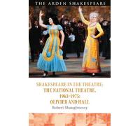 Shakespeare in the Theatre: The National Theatre, 1963-1975
