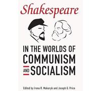 Shakespeare in the World of Communism and Socialism