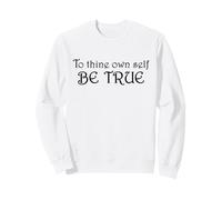 Shakespeare Inspired To Thine Own Self Be True Sweatshirt