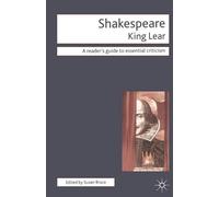 Shakespeare - King Lear: 32 (Readers' Guides to Essential Criticism)