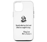 Shakespeare King Lear Play Quote - Speak What We Feel... Case for iPhone 12/12 Pro