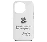 Shakespeare King Lear Play Quote - Speak What We Feel... Case for iPhone 13 Pro