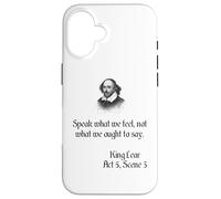 Shakespeare King Lear Play Quote - Speak What We Feel... Case for iPhone 16