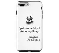 Shakespeare King Lear Play Quote - Speak What We Feel... Case for iPhone 7 Plus/8 Plus