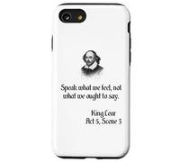 Shakespeare King Lear Play Quote - Speak What We Feel... Case for iPhone SE (2020) / 7 / 8