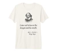 Shakespeare King Lear Quote - Come Not Between The Dragon Premium T-Shirt