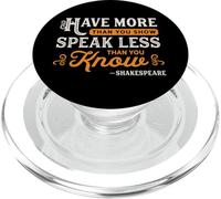 Shakespeare King Lear Quote/Speak Less Know More Saying PopSockets PopGrip for MagSafe