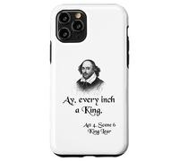 Shakespeare King Lear Shirt Quote - Ay, Every Inch a King Case for iPhone 11 Pro