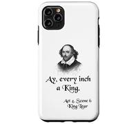 Shakespeare King Lear Shirt Quote - Ay, Every Inch a King Case for iPhone 11 Pro Max