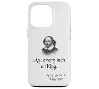 Shakespeare King Lear Shirt Quote - Ay, Every Inch a King Case for iPhone 13 Pro